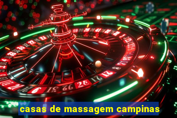 casas de massagem campinas