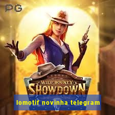 lomotif novinha telegram