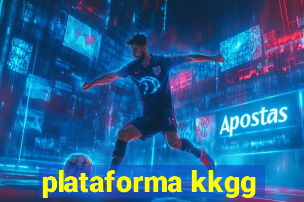 plataforma kkgg