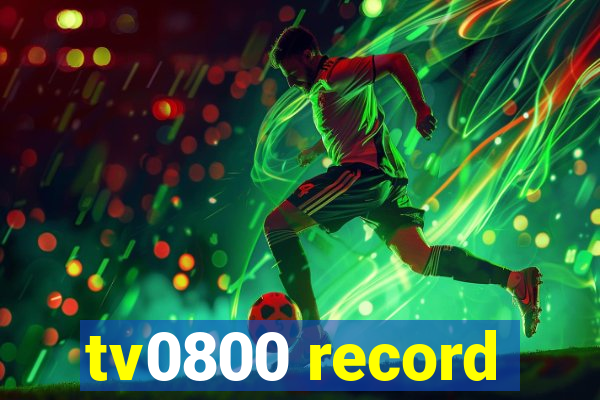 tv0800 record