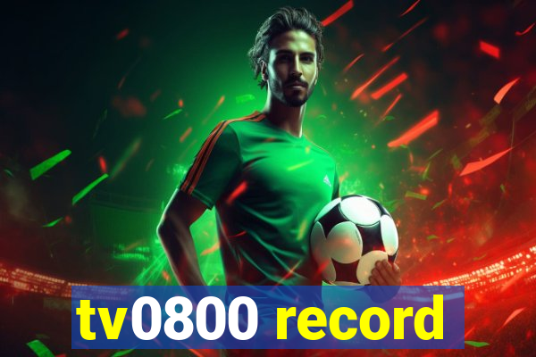 tv0800 record