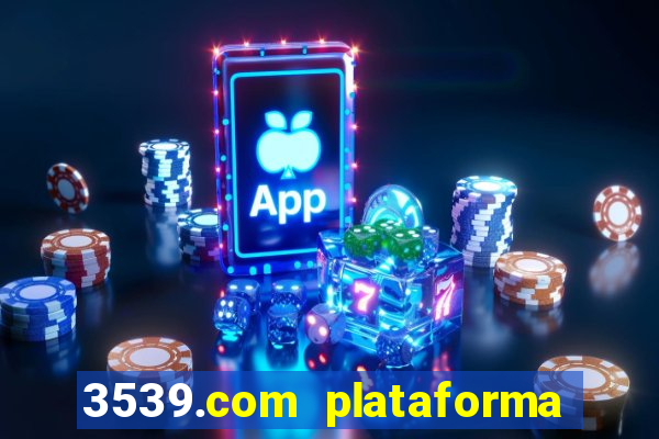 3539.com plataforma de jogos