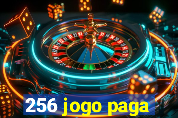 256 jogo paga