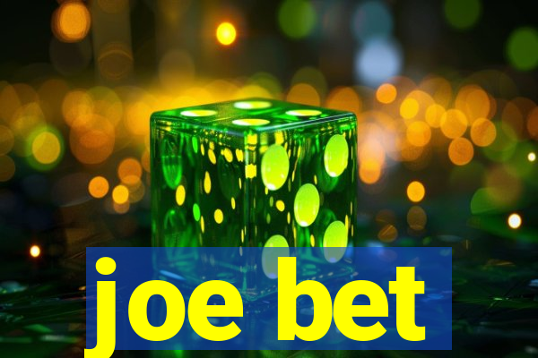 joe bet