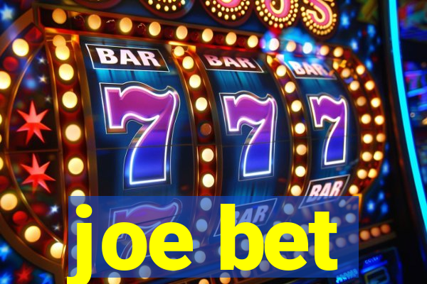 joe bet