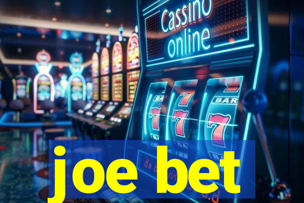 joe bet