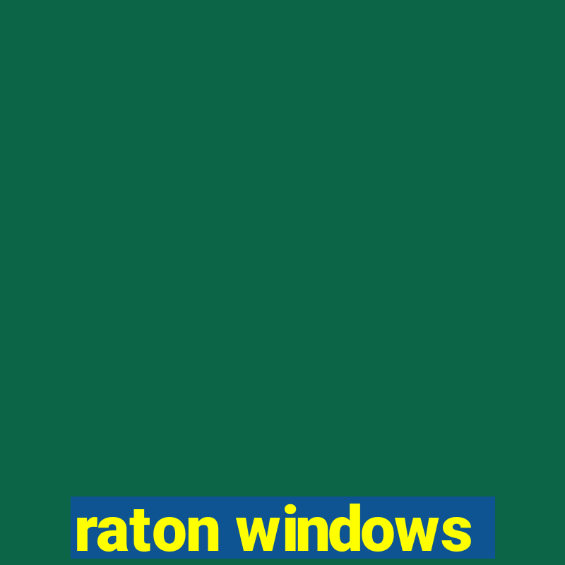 raton windows