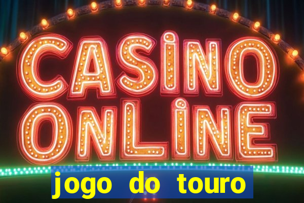 jogo do touro fortune gratis