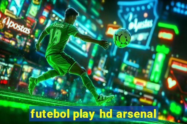 futebol play hd arsenal