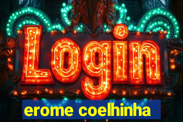 erome coelhinha