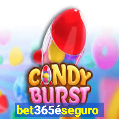 bet365éseguro