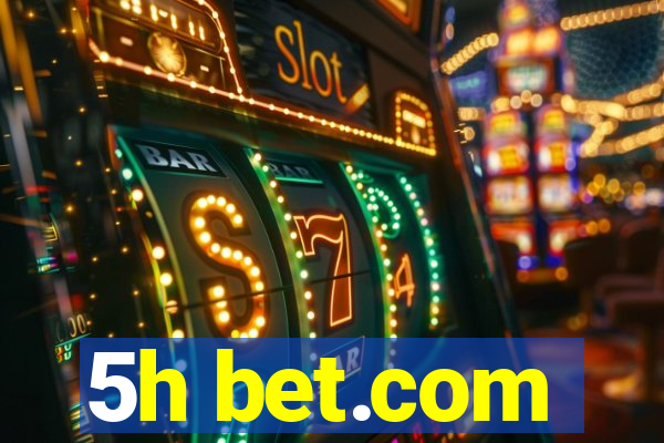 5h bet.com