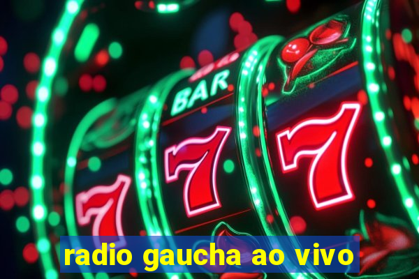 radio gaucha ao vivo