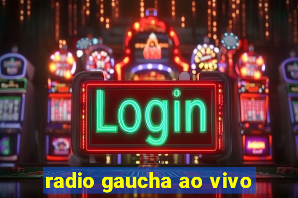 radio gaucha ao vivo