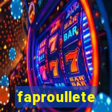 faproullete