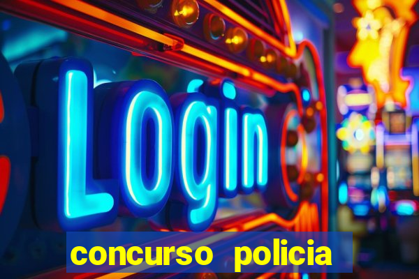 concurso policia civil bahia