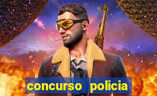 concurso policia civil bahia