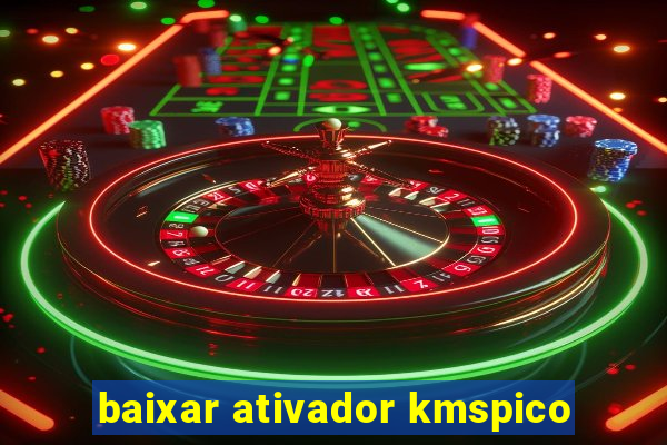 baixar ativador kmspico