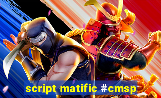 script matific #cmsp