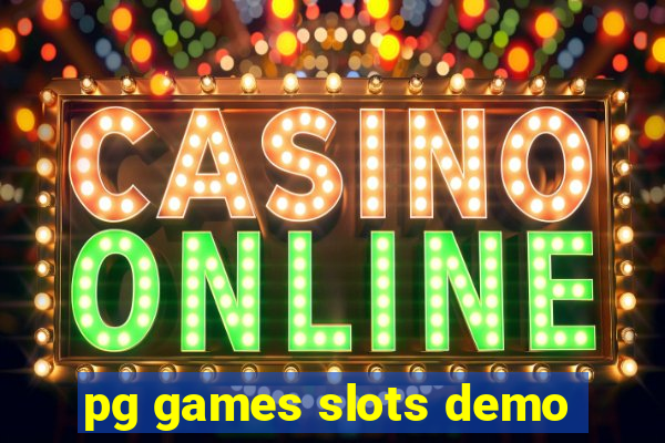 pg games slots demo