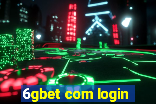 6gbet com login