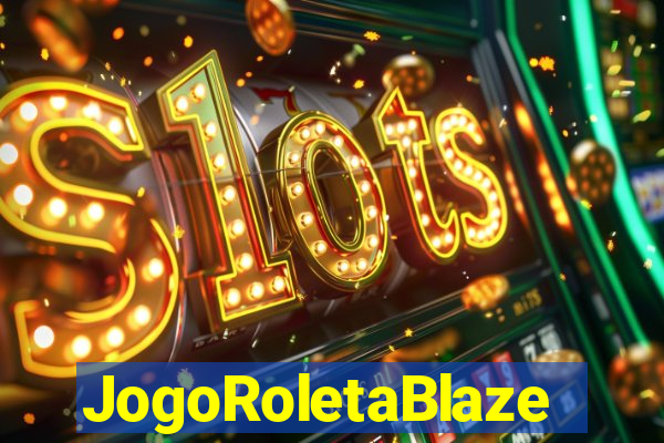 JogoRoletaBlaze