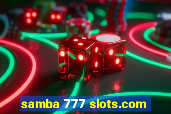 samba 777 slots.com