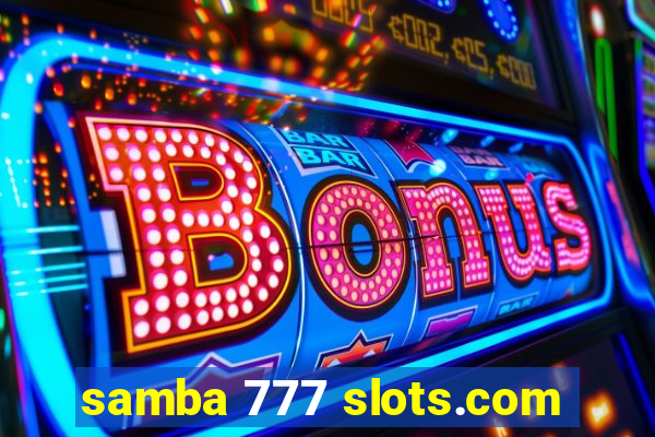 samba 777 slots.com