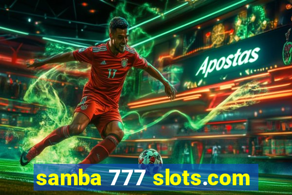 samba 777 slots.com