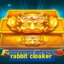 rabbit cloaker