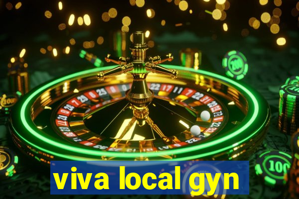 viva local gyn