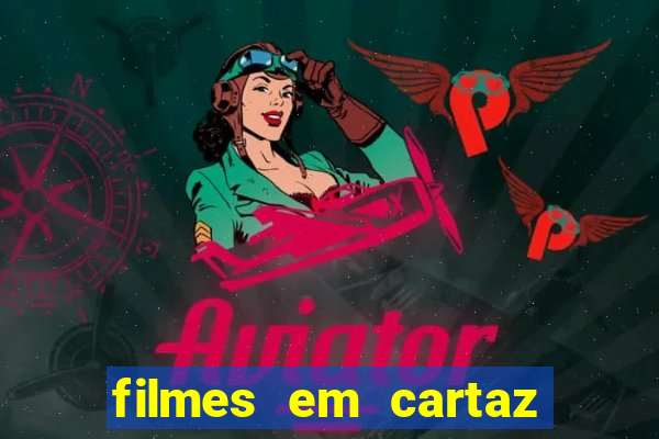 filmes em cartaz cinepolis parque shopping