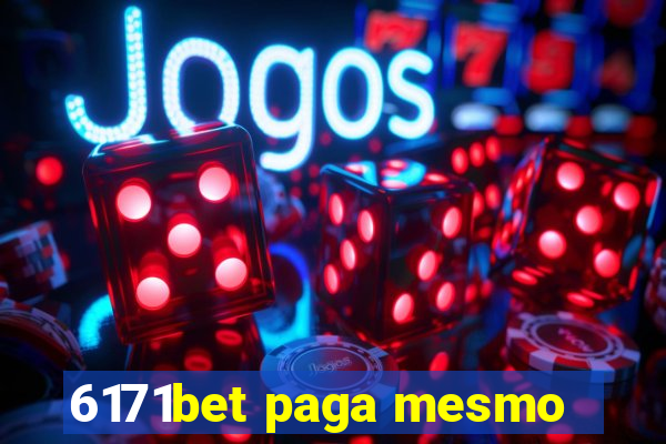 6171bet paga mesmo