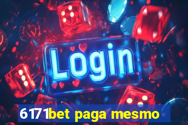 6171bet paga mesmo