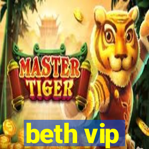 beth vip