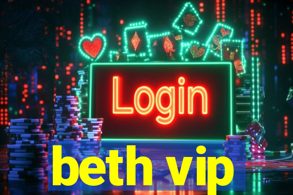 beth vip