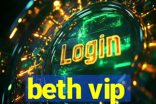 beth vip