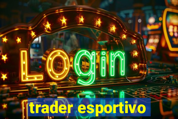 trader esportivo