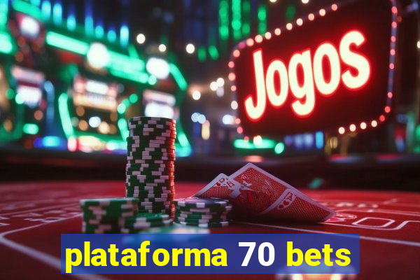 plataforma 70 bets