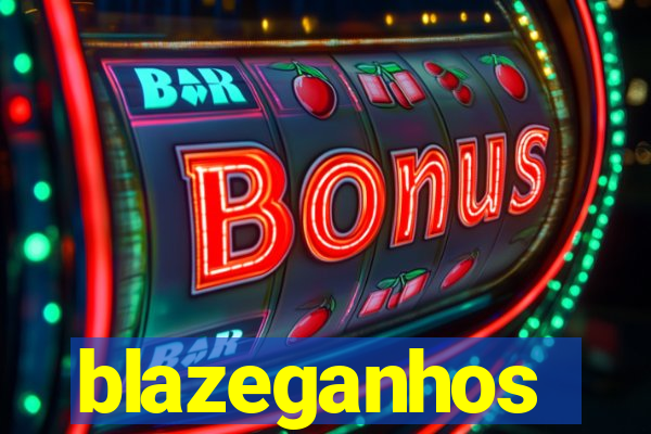 blazeganhos