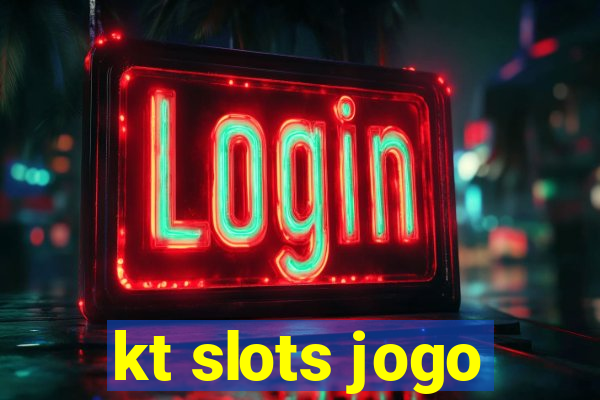 kt slots jogo