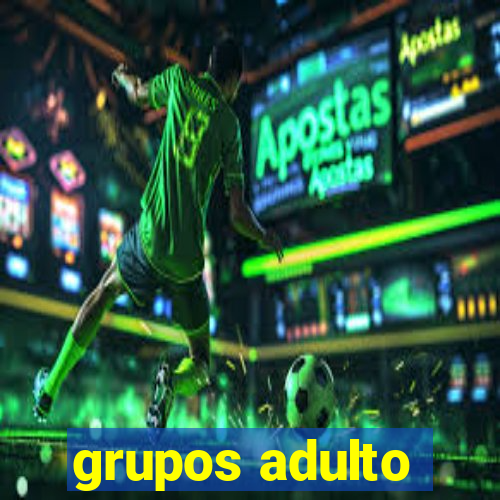 grupos adulto