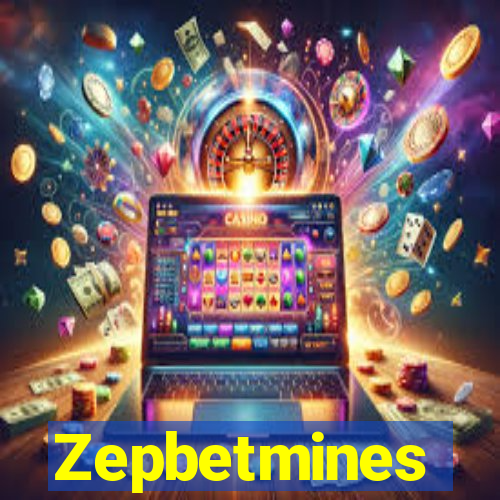 Zepbetmines