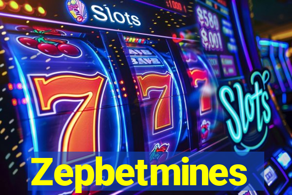 Zepbetmines