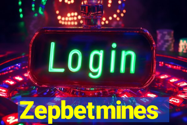 Zepbetmines