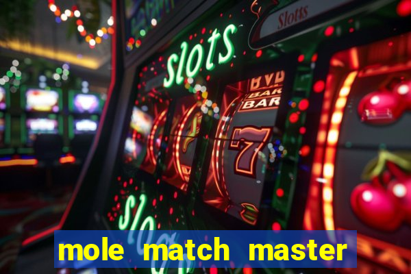 mole match master ganha dinheiro