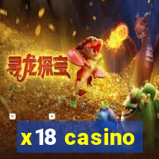 x18 casino