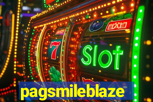 pagsmileblaze