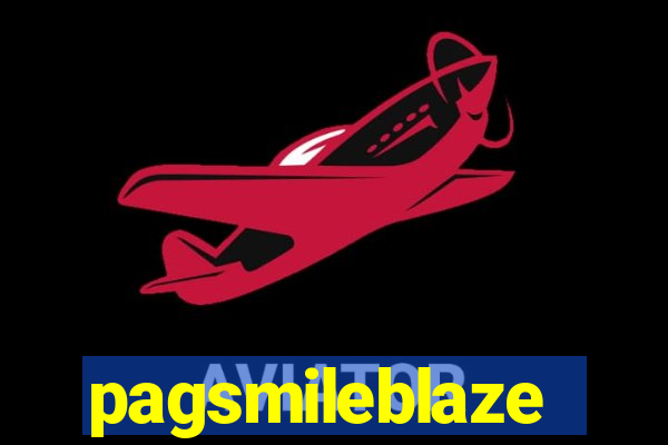 pagsmileblaze