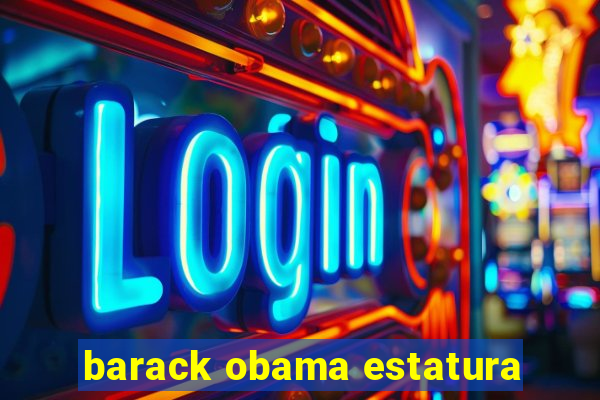 barack obama estatura